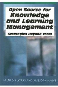 Open Source for Knowledge and Learning Management: Strategies Beyond Tools