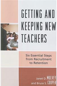 Getting and Keeping New Teachers