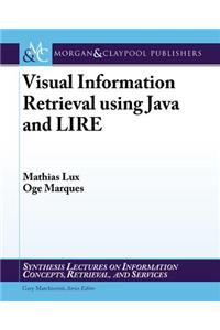 Visual Information Retrieval Using Java and LIRE