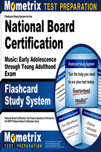 Flashcard Study System for the National Board Certification Music: Early Adolescence Through Young Adulthood Exam