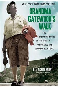 Grandma Gatewood's Walk: The Inspiring Story of the Woman Who Saved the Appalachian Trail