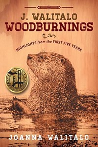 J. Walitalo Woodburnings: Highlights from the First Five Years