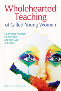 Wholehearted Teaching of Gifted Young Women