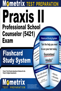 PRAXIS II Professional School Counselor (5421) Exam Flashcard Study System
