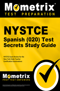 NYSTCE Spanish (020) Test Secrets Study Guide
