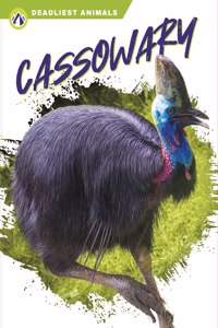 Deadliest Animals: Cassowary