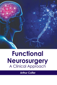 Functional Neurosurgery: A Clinical Approach