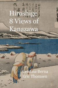 Hiroshige 8 Views of Kanazawa