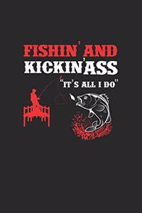 FishinAnd KickinÀss ItS All I Do