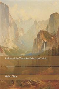 Indians of the Yosemite Valley and Vicinity
