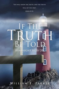 If The Truth Be Told