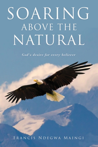 Soaring Above the Natural