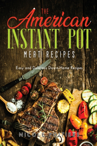 The American Instant Pot Meat Recipes