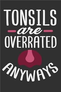 Tonsils Are Overrated Anyways
