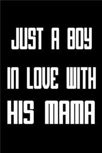 Just a boy inlove with his mama
