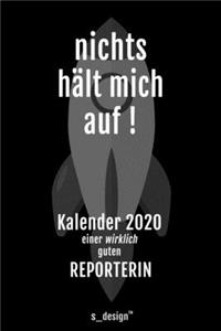 Kalender 2020 für Reporter / Reporterin: Wochenplaner / Tagebuch / Journal für das ganze Jahr: Platz für Notizen, Planung / Planungen / Planer, Erinnerungen und Sprüche