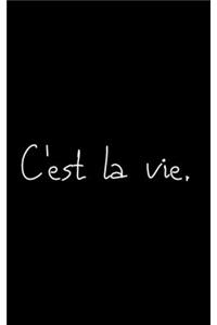 C'est la vie.