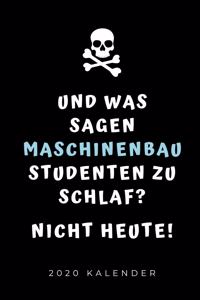 Und Was Sagen Maschinenbau Studenten Zu Schlaf? Nicht Heute! 2020 Kalender