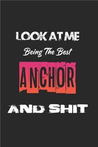 Look At Me Being The Best Anchor And Shit