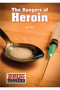 Dangers of Heroin