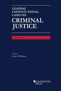 Leading Constitutional Cases on Criminal Justice, 2019