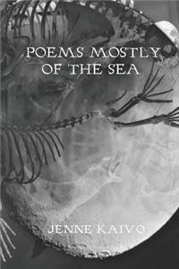 Poems Mostly of the Sea