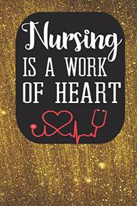 Nursing Is A Work of Heart