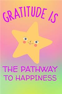 Gratitude is the Pathway to Happiness