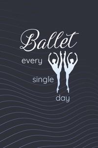 Ballet Every Single Day