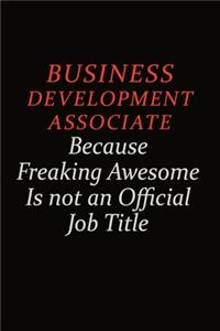 Business Development Associate Because Freaking Awesome Is Not An Official Job Title