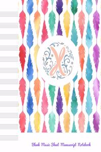 X Blank Music Sheet Manuscript Notebook