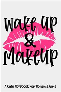 Wake Up & Makeup