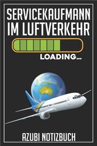 Servicekaufmann im Luftverkehr Loading... Azubi Notizbuch