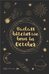 Badass Bitches Are Born in October