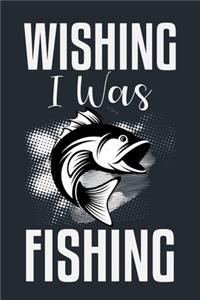 Wishing I Was Fishing