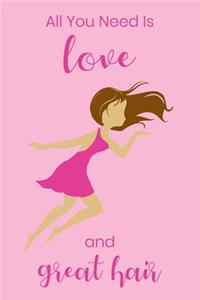 All You Need is love and great hair