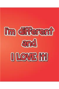 I'm Different And I Love It - Blank Lined Notebook
