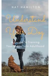 Understand Your Dog