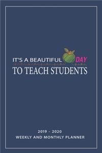 It's A Beautiful Day To Teach Students