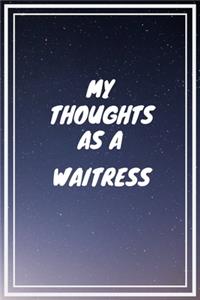 My thoughts as a Waitress