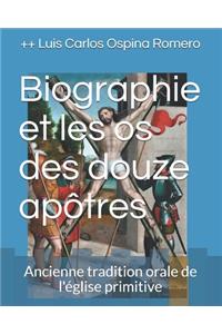 Biographie et les os des douze apôtres