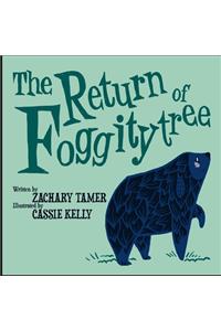 The Return of Foggitytree