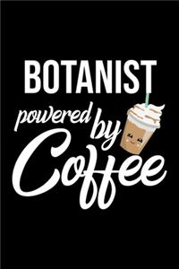 Botanist Powered by Coffee