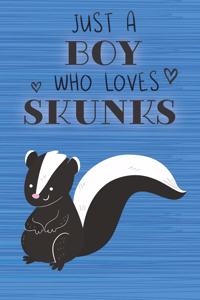 Just a Boy Who Loves Skunks