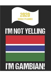 2020 Weekly Planner I'm Not Yelling I'm Gambian
