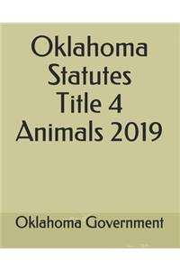 Oklahoma Statutes Title 4 Animals 2019