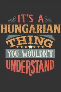 It's A Hungarian Thing You Wouldn't Understand
