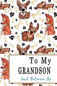 To My Grandson, Just Between Us