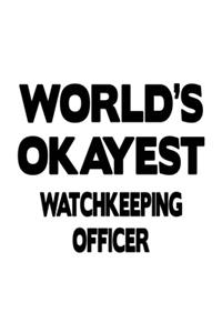 World's Okayest Watchkeeping Officer