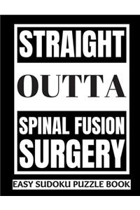 Straight Outta Spinal Fusion Surgery